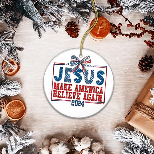 Jesus Make America Believe Again 2024 Ceramic Ornament