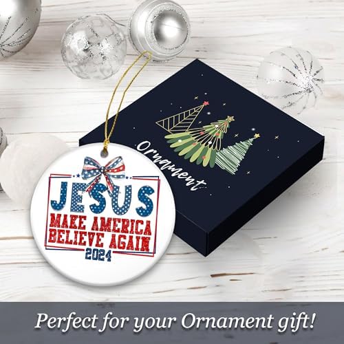 Jesus Make America Believe Again 2024 Ceramic Ornament
