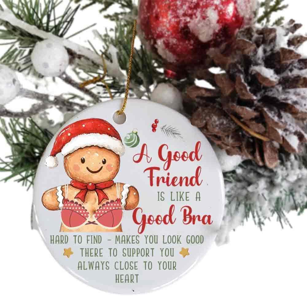 A Good Friend is Like A Good Bra Ceramic Ornament