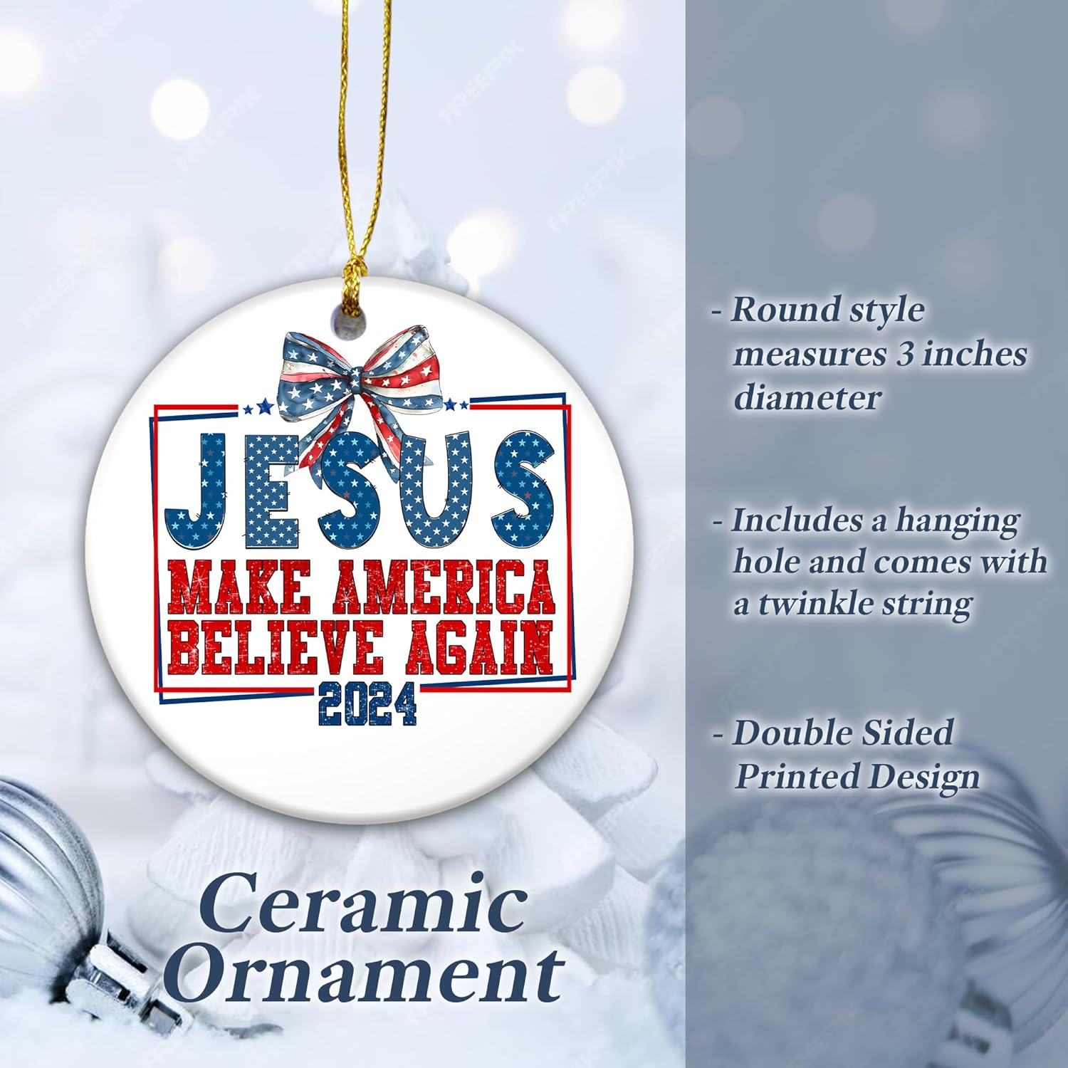 Jesus Make America Believe Again 2024 Ceramic Ornament